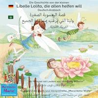Die Geschichte von der kleinen Libelle Lolita, die allen helfen will. Deutsch-Arabisch. الأَلمانِيَّة-العَربِيَّة.  قصة اليعسوبة الصغيرة لوليتا التي ترغب بمساعدة الجميع - Wolfgang Wilhelm - Hörbuch