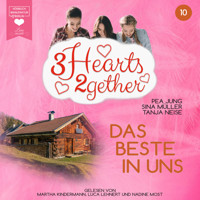 Das Beste in uns - 3hearts2gether, Band 10 (ungekürzt) - Pea Jung - Hörbuch
