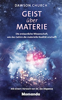 Geist über Materie - Dawson Church - E-Book
