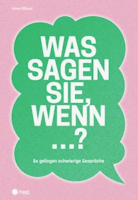 Was sagen Sie, wenn ...? (E-Book) - Irène Wüest - E-Book
