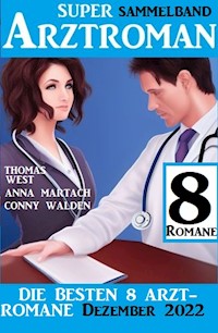 Die besten 8 Arztromane Dezember 2022: Super Arztroman Sammelband - Conny Walden - kostenlos E-Book