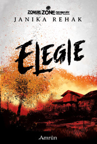 Zombie Zone Germany: Elegie - Janika Rehak - E-Book
