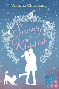 Snowy Kisses. Schreib dich in mein Herz - Viktoria Christians - E-Book