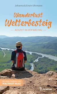 Wanderlust Welterbesteig - Johanna Uhrmann - E-Book