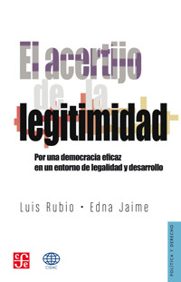 El acertijo de la legitimidad - Luis Rubio - E-Book
