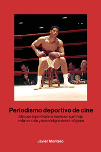 Periodismo deportivo de cine - Javier Montero - E-Book