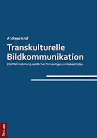 Transkulturelle Bildkommunikation - Andreas Graf - E-Book