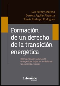 Formación de un derecho de la transición energética - Luis Ferney Moreno Castillo - E-Book