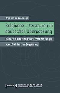 Belgische Literaturen in deutscher Übersetzung - Anja Pol-Tegge - kostenlos E-Book