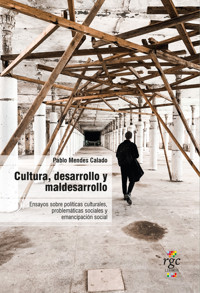 Cultura, desarrollo y maldesarrollo - Pablo Mendes Calado - E-Book