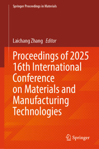 Proceedings of 2025 16th International Conference on Materials and Manufacturing Technologies -  - E-Book