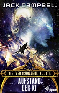 Die verschollene Flotte: Aufstand der KI - Jack Campbell - E-Book