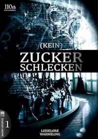 (KEIN) ZUCKERSCHLECKEN #1 - Lieselore Warmeling - E-Book