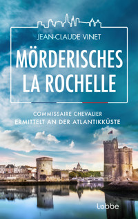 Mörderisches La Rochelle - Jean-Claude Vinet - E-Book