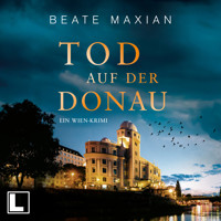 Tod auf der Donau - Die Sarah-Pauli-Reihe, Band 15 (ungekürzt) - Beate Maxian - Hörbuch