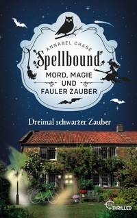 Spellbound - Dreimal schwarzer Zauber - Annabel Chase - E-Book