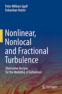 Nonlinear, Nonlocal and Fractional Turbulence - Peter William Egolf - E-Book