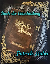 Buch der Entscheidung - Patrick Huber - E-Book