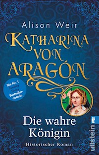 Katharina von Aragón - Alison Weir - E-Book