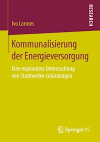 Kommunalisierung der Energieversorgung - Ivo Lormes - E-Book