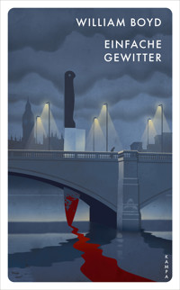 Einfache Gewitter - William Boyd - E-Book