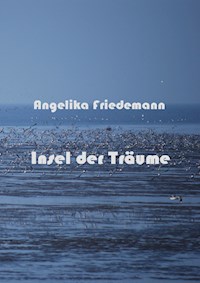 Insel der Träume - Angelika Friedemann - E-Book