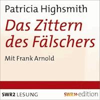 Das Zittern des Fälschers - Patricia Highsmith - Hörbuch