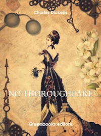 No Thoroughfare - Charles Dickens. - E-Book