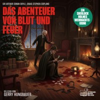 Das Abenteuer von Blut und Feuer - Sir Arthur Conan Doyle - Hörbuch