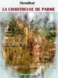 La Chartreuse de Parme - Stendhal - E-Book