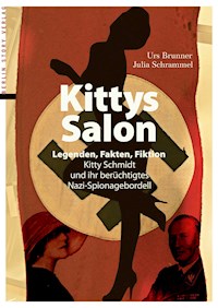Kittys Salon: Legenden, Fakten, Fiktion - Urs Brunner - E-Book