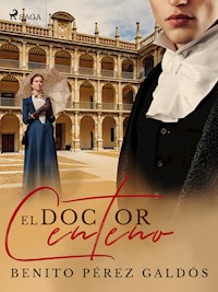 El doctor Centeno - Benito Pérez Galdòs - E-Book
