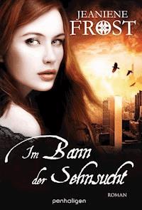 Im Bann der Sehnsucht - Jeaniene Frost - E-Book