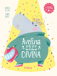Avelina, eres divina - Gracia Iglesias - E-Book