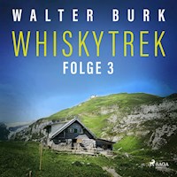 Whiskytrek, Folge 3: Whiskytrek (Ungekürzt) - Walter Burk - Hörbuch