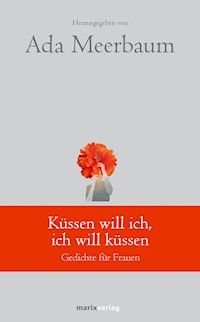 Küssen will ich, ich will küssen -  - E-Book