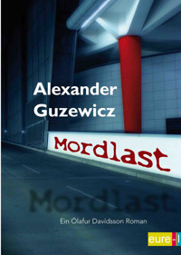 Mordlast - Alexander Guzewicz - E-Book