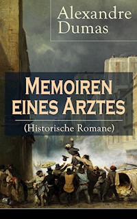 Memoiren eines Arztes (Historische Romane) - Dumas Alexandre - E-Book