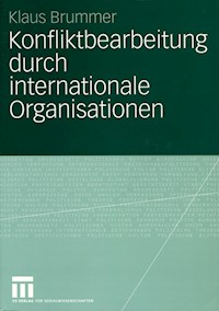 Konfliktbearbeitung durch internationale Organisationen - Klaus Brummer - E-Book