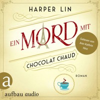 Ein Mord mit Chocolat Chaud - Ein Patisserie Krimi, Band 9 (Ungekürzt) - Harper Lin - Hörbuch