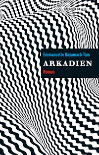 Arkadien - Emmanuelle Bayamack-Tam - E-Book