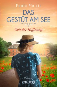 Das Gestüt am See. Zeit der Hoffnung - Paula Mattis - E-Book