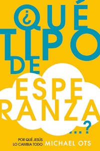 ¿Qué tipo de esperanza...? - Michael Ots - E-Book
