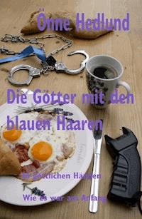 Die Götter mit den blauen Haaren - Önne Hedlund - E-Book