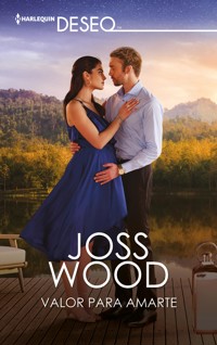 Valor para amarte - Joss Wood - E-Book