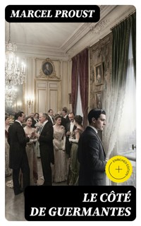 Le côté de Guermantes - Marcel Proust - E-Book