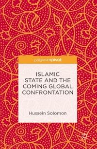Islamic State and the Coming Global Confrontation - Hussein Solomon - E-Book