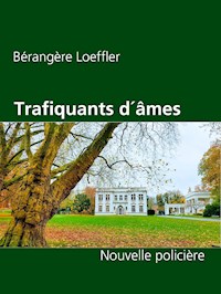 Trafiquants d´âmes - Bérangère Loeffler - E-Book