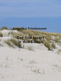 Der Tod lauert in den Dünen - Angelika Friedemann - E-Book