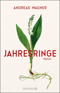 Jahresringe - Andreas Wagner - E-Book